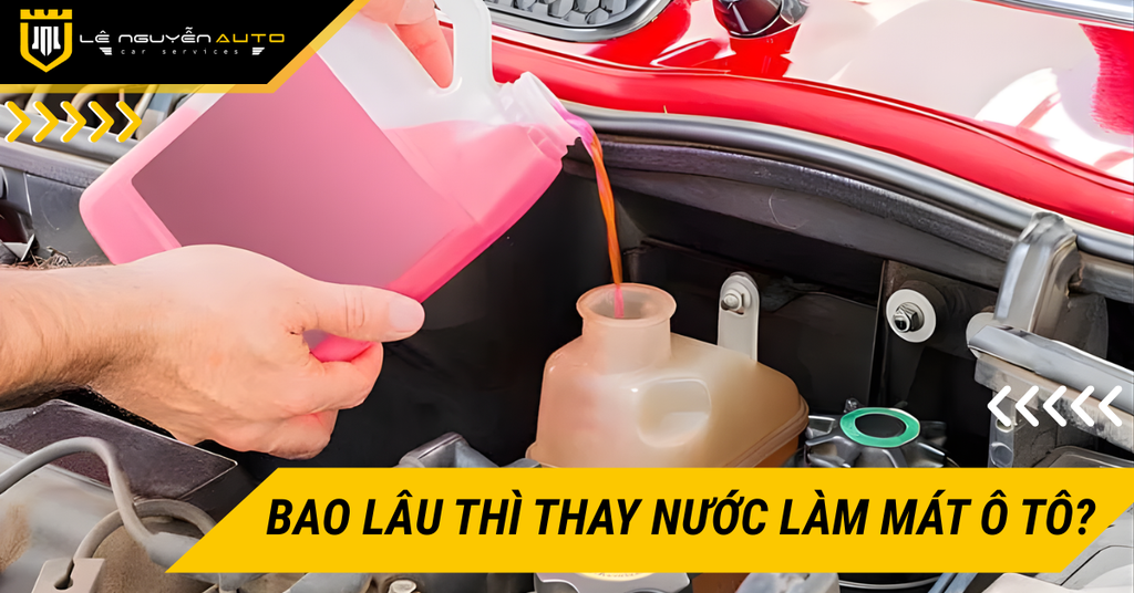 Bao lâu thì thay nước làm mát ô tô? Cách thay nước làm mát tại nhà