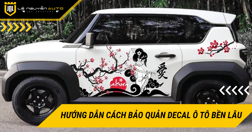 Hướng dẫn cách bảo quản decal ô tô bền lâu, không bong tróc
