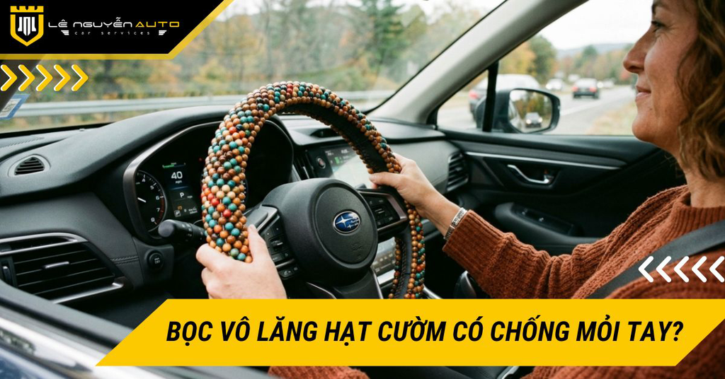 Bọc vô lăng hạt cườm có thực sự massage tay và chống mỏi khi lái xe đường dài không?