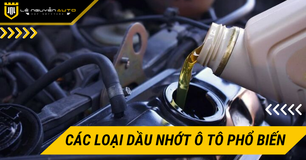 Các loại dầu nhớt ô tô phổ biến và cách chọn loại dầu nhớt phù hợp