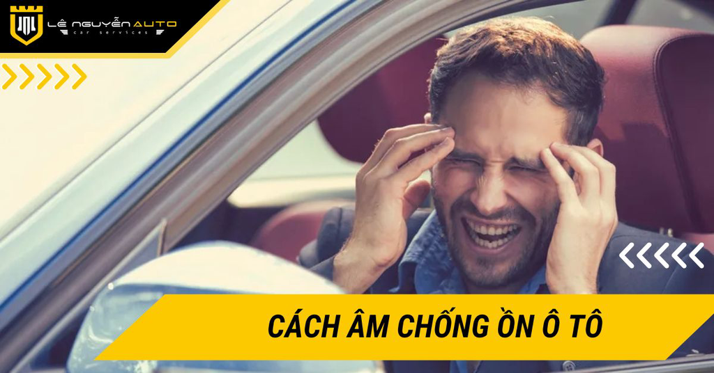 Cách âm chống ồn ô tô có cần thiết không? Giải đáp chi tiết từ A-Z