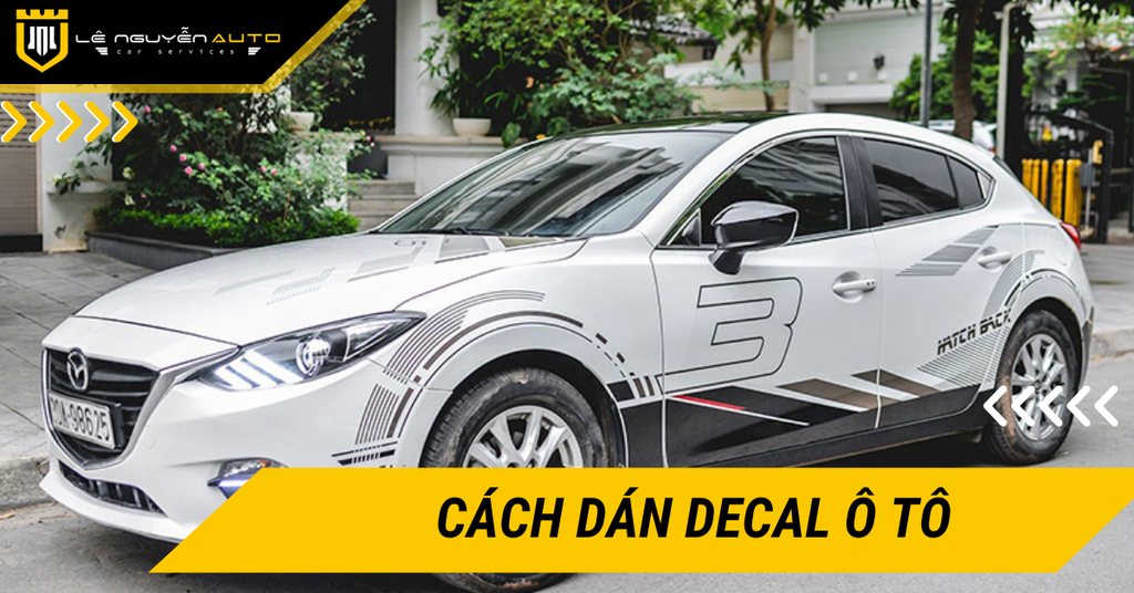 Hướng dẫn chi tiết cách dán decal ô tô đúng kỹ thuật, dễ hiểu