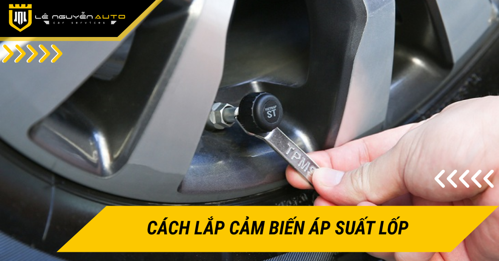 Hướng dẫn cách lắp cảm biến áp suất lốp van trong và van ngoài đúng kỹ thuật
