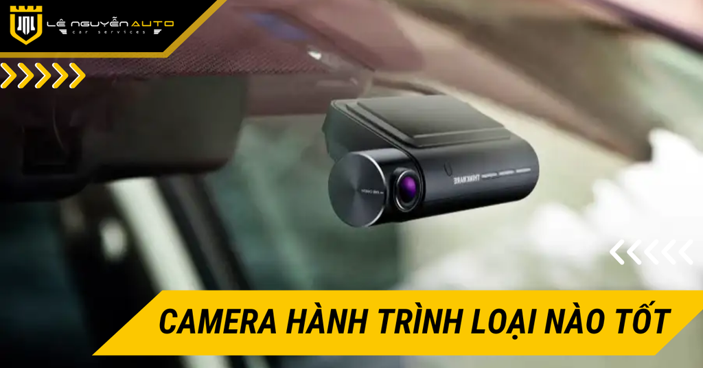 Camera hành trình loại nào tốt? Kinh nghiệm chọn mua cho chủ xe