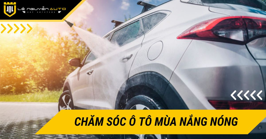 Chăm sóc ô tô mùa nắng nóng đúng cách giúp bảo vệ xe luôn bền đẹp