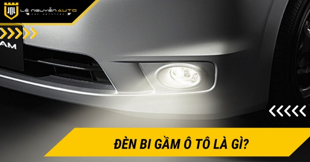 Đèn bi gầm ô tô là gì? Giải pháp tối ưu và hiệu quả cho ô tô