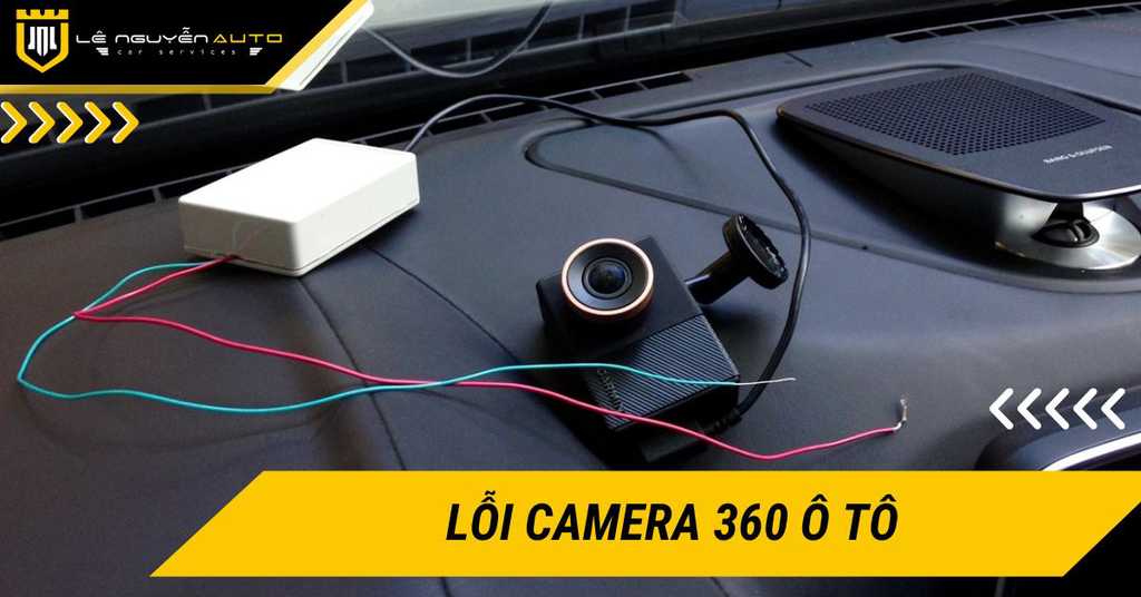 7 lỗi camera 360 ô tô thường gặp và cách khắc phục hiệu quả