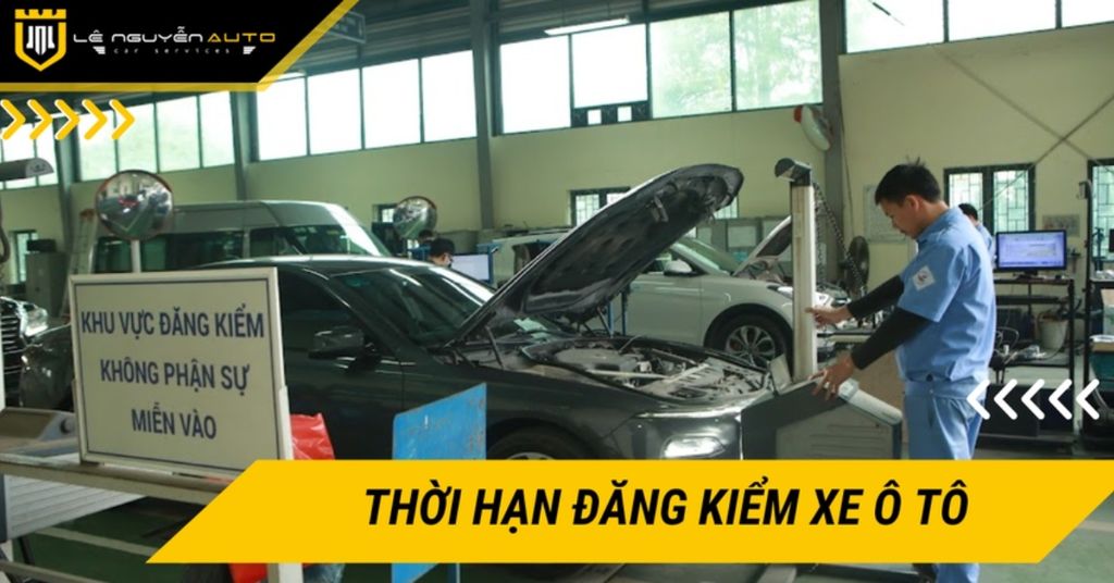 Thời hạn đăng kiểm xe ô tô, thủ tục cập nhật mới nhất