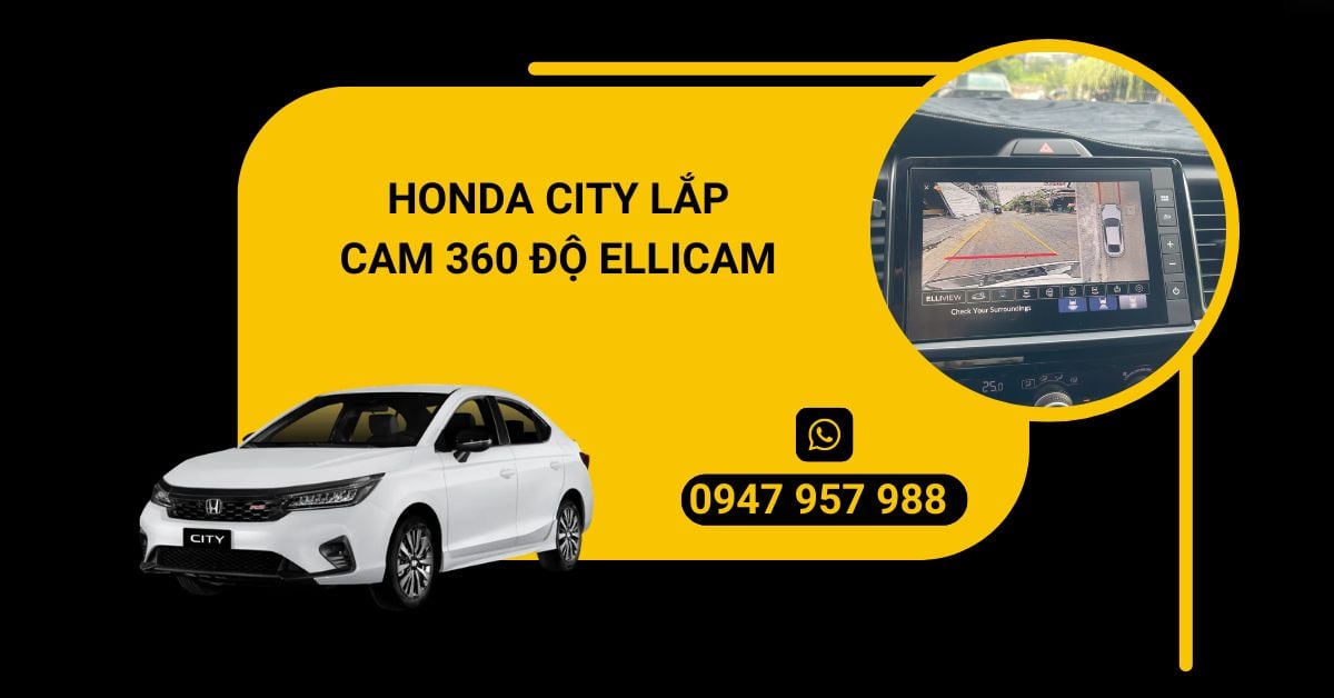 Honda City lắp cam 360 độ Ellicam