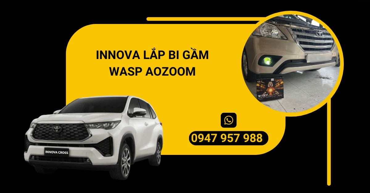 Innova lắp bi gầm Wasp Aozoom