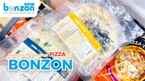 VÌ SAO PIZZA NHÀ BON LÀ SỰ LỰA CHỌN HOÀN HẢO?
