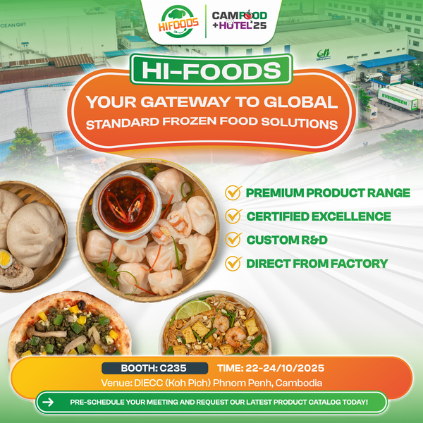 HI-FOODS TẠI CAMFOOD 2025 – CÁNH CỬA MỞ RA GIẢI PHÁP THỰC PHẨM ĐÔNG LẠNH CHUẨN QUỐC TẾ