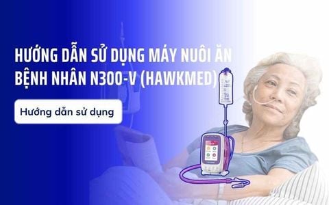HƯỚNG DẪN SỬ DỤNG MÁY NUÔI ĂN BỆNH NHÂN N300-V (HAWKMED)