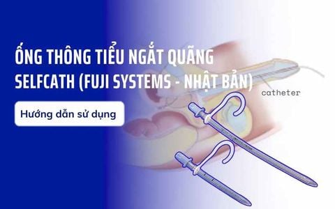 Hướng Dẫn Sử Dụng Ống Thông Tiểu Ngắt Quãng Silicone Selfcath (Fuji Systems - Nhật Bản)