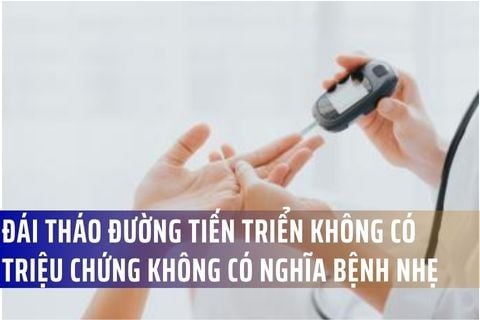 Đái tháo đường tiến triển không có triệu chứng không có nghĩa bệnh nhẹ