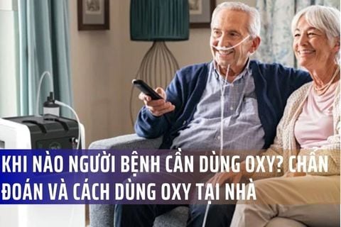 Khi Nào Người Bệnh Cần Dùng Oxy? Chẩn Đoán Và Cách Dùng Oxy Tại Nhà