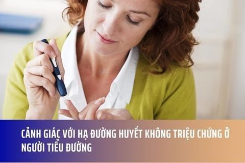 Cảnh Giác Với Hạ Đường Huyết Không Triệu Chứng Ở Người Tiểu Đường