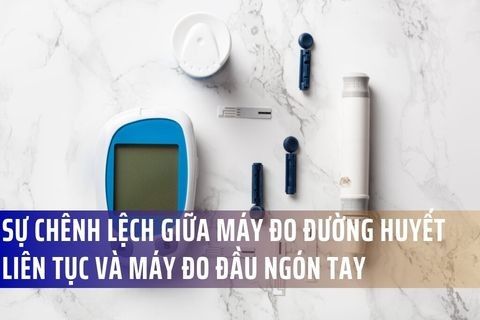 Hiểu Đúng Về Sự Chênh Lệch Giữa Máy Đo Đường Huyết Liên Tục (CGM) và Máy Đo Đầu Ngón Tay (BGM)