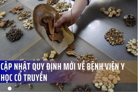 Cập nhật quy định mới về bệnh viện Y học cổ truyền