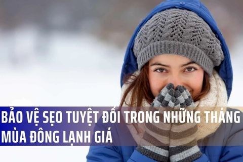 Bảo Vệ Sẹo Tuyệt Đối Trong Những Tháng Mùa Đông Lạnh Giá