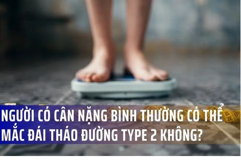 Người có cân nặng bình thường có thể mắc đái tháo đường type 2 không?