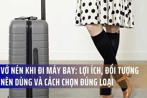 Vớ Nén Khi Đi Máy Bay: Lợi Ích, Đối Tượng Và Cách Chọn Đúng Loại