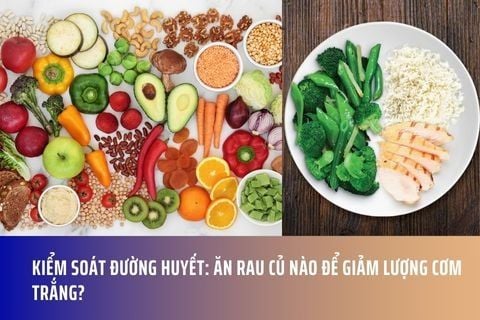 Kiểm Soát Đường Huyết: Ăn Rau Củ Nào Để Giảm Lượng Cơm Trắng?