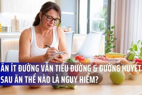 Ăn Ít Đường Vẫn Bị Tiểu Đường & Đường Huyết Sau Ăn Thế Nào Là Nguy Hiểm?