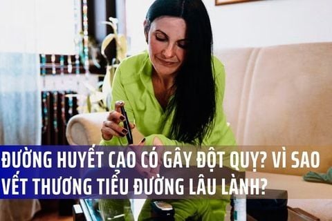 Đường Huyết Cao Có Gây Đột Quỵ Không? Vì Sao Vết Thương Ở Người Tiểu Đường Lại Lâu Lành?