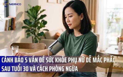 Cảnh Báo 5 Vấn Đề Sức Khỏe Phụ Nữ Dễ Mắc Phải Sau Tuổi 30 và Cách Phòng Ngừa