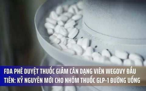 FDA Phê Duyệt Thuốc Giảm Cân Dạng Viên Wegovy Đầu Tiên: Kỷ Nguyên Mới Cho Nhóm Thuốc GLP-1 Đường Uống