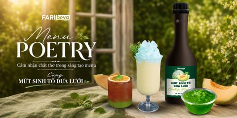MENU POETRY - TẬP 1 | Cảm nhận chất thơ trong sáng tạo menu cùng Mứt Sinh Tố Dưa Lưới FariBeva