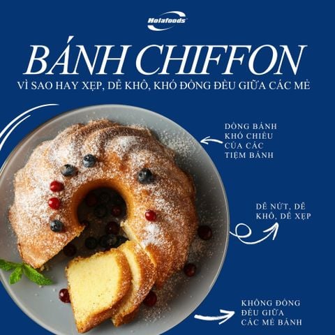 👨‍🍳VÌ SAO BÁNH CHIFFON DỄ XẸP, DỄ KHÔ, KHÓ ĐỒNG ĐỀU GIỮA CÁC MẺ?