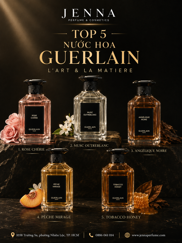 TOP 5 NƯỚC HOA GUERLAIN L’ART & LA MATIÈRE ĐÁNG THỬ