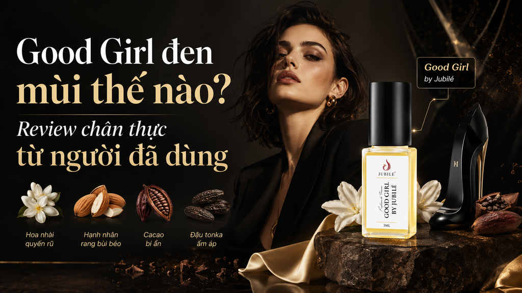 Nước hoa Good Girl đen mùi thế nào? Review chân thực từ người đã dùng