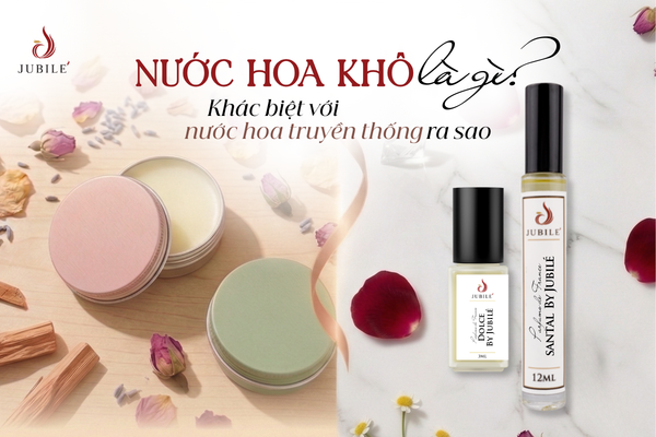 Nước hoa khô là gì? Khác biệt với nước hoa truyền thống ra sao