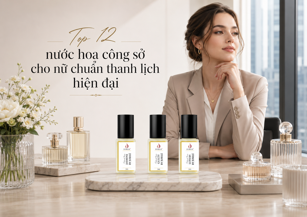 Top 12 nước hoa công sở cho nữ chuẩn thanh lịch hiện đại