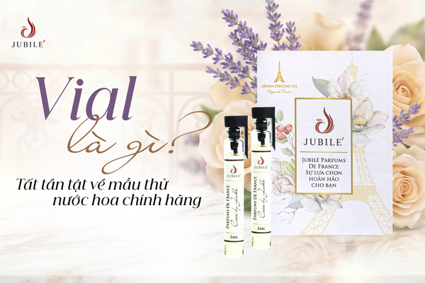 Vial là gì? Tất tần tật về mẫu thử nước hoa chính hãng