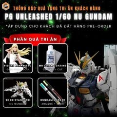 PG UNLEASHED 1/60 NU GUNDAM - QUÀ TẶNG TRI ÂN KHÁCH HÀNG