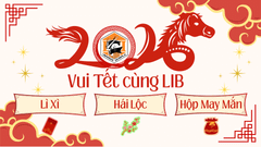 Tết 2026, nhận may mắn cùng LIB! Bốc Lì Xì & Hái Lộc Đầu Năm  & Hộp May Mắn Bí Ẩn!