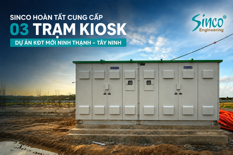 SINCO hoàn tất cung cấp 3 trạm Kiosk tại Dự án Khu đô thị mới Ninh Thạnh, Tây Ninh