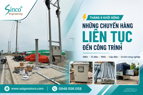 THÁNG 6 KHỞI ĐỘNG BẰNG NHỮNG CHUYẾN HÀNG LIÊN TỤC ĐẾN CÔNG TRÌNH