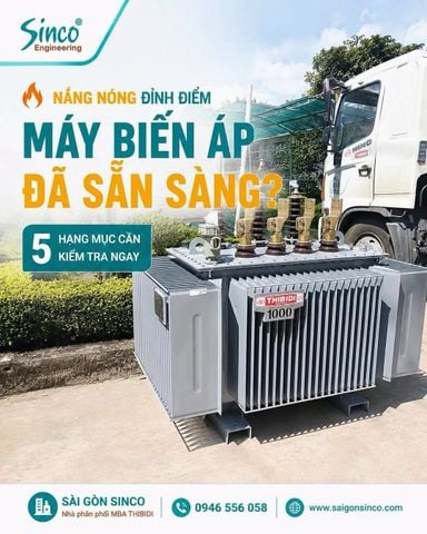 Nắng nóng đỉnh điểm: Máy biến áp đã sẵn sàng cho giai đoạn cao điểm?