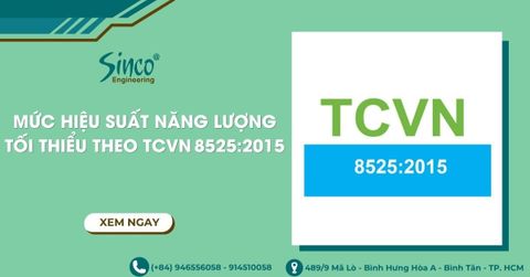 Tiêu chuẩn về mức hiệu suất năng lượng tối thiểu theo TCVN 8525:2015