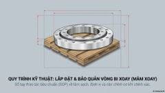 Quy Trình Lắp Đặt & Bảo Dưỡng Mâm Quay Toa Cẩu Đúng Kỹ Thuật 2026