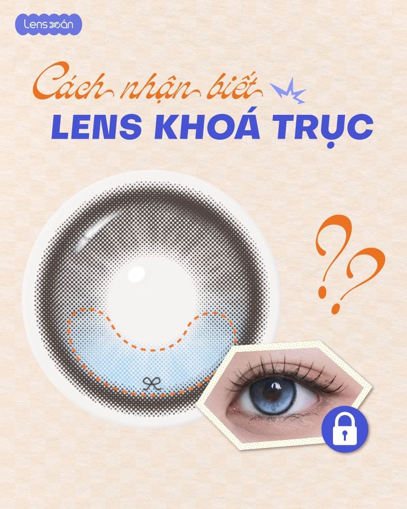 lens khoa truc la gi cach nhan biet lens khoa truc khong xoay highlight