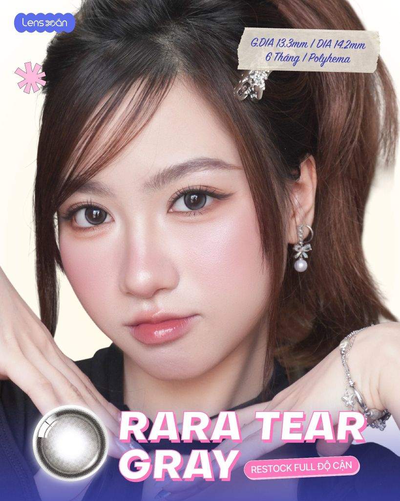 rara tear gray lens xam khoi highlight doi xung olens 6 thang
