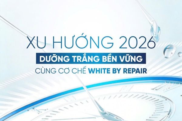 XU HƯỚNG DƯỠNG TRẮNG BỀN VỮNG CÙNG CƠ CHẾ WHITE BY REPAIR