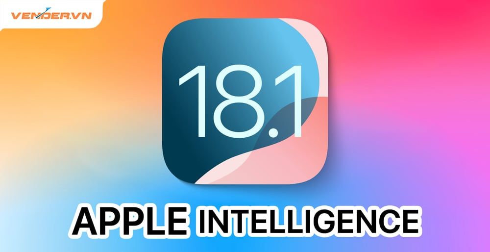 Apple phát hành iOS 18.1 Beta Developer với AI của Apple Intelligence