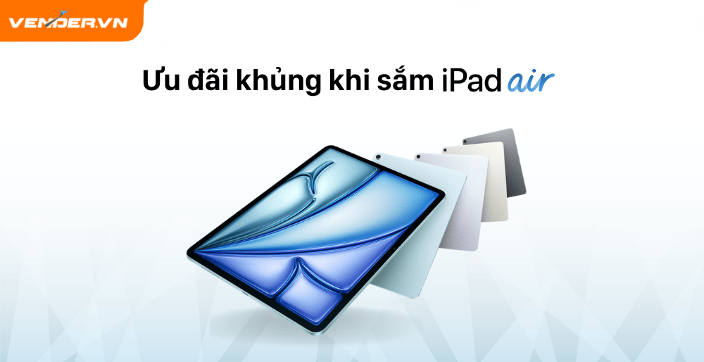 Săn iPad Air M3 Chính Hãng Giá Rẻ Chỉ Từ 13 Triệu